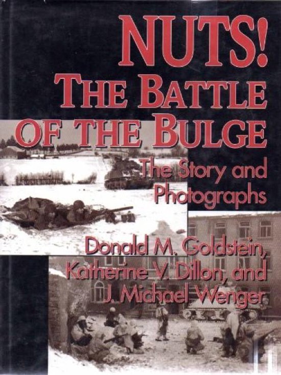 Nuts! the Battle of the Bulge 9780028810690 Donald M. Goldstein