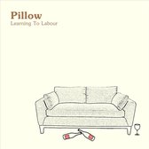 Pillow - Learning To Labour (CD)