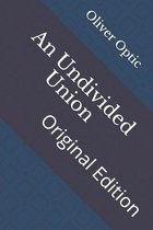 An Undivided Union