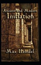 Ancient and Modern Initiation illustrated
