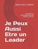 Je Peux Aussi Etre Un Leader