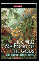 The Food of the Gods and How It Came to Earth Annotated