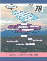 BAILEY'S AFRICAN TRADITION POETRY Volume 78