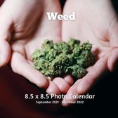 Weed 8.5 x 8.5 Calendar September 2021 -December 2022