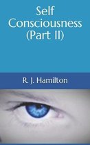 Self Consciousness (Part II)