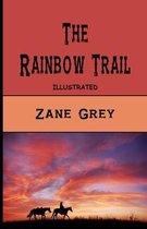 The Rainbow Trail Illustrated