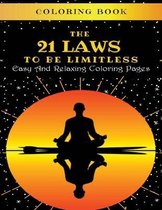 The 21 Laws To Be Limitless: Coloring Book: Easy And Relaxing Coloring Pages