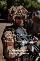 On The Road With The French Foreign Legion: Many More Things That Are Very Strange But True