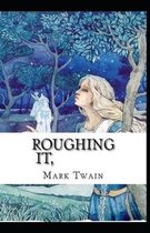 Roughing It-Original Edition(Annotated)