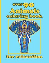 over 90 Animals coloring book for relaxation