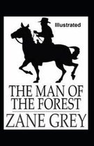 The Man of the Forest Illustrated