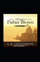 The Wisdom of Father Brown (Annotated Original Edition)