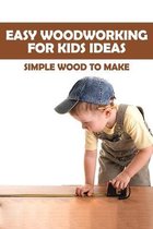 Easy Woodworking For Kids Ideas: Simple Wood To Make