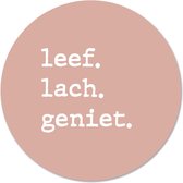 Label2X Muurcirkel leef lach geniet zalm - Ø 60 cm - Dibond - Aanbevolen