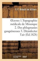 Oeuvres Posthumes. 1. Topographie M�dicale Et Sur Les Maladies �pid�miques de l'�le Minorque