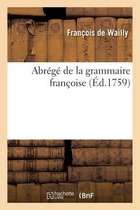 Abr�g� de la Grammaire Fran�oise