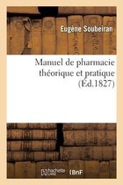 Manuel de Pharmacie Théorique Et Pratique