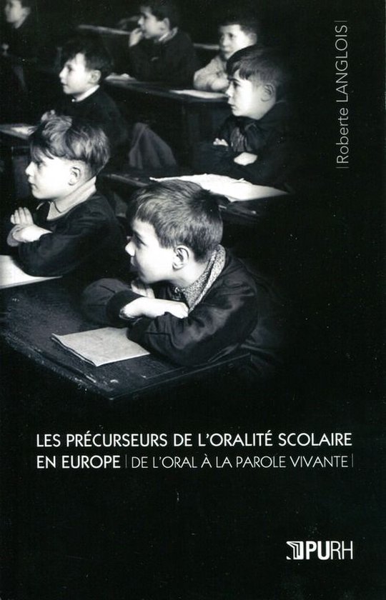 Les Précurseurs de l'oralité scolaire en Europe. De l'oral ... - cover