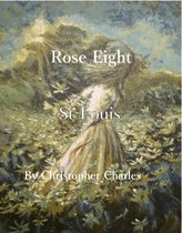Rose Chronicles 8 - Rose Eight