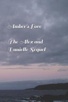 Amber's Love (The Alex and Danielle Sequel)