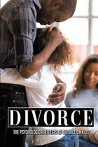 Divorce: The Psychological Effects Of Divorce On Kids