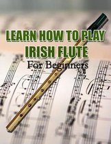 Learn How to Play Irish Flute