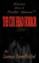 The Cox Head Horror