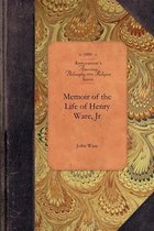 Amer Philosophy, Religion- Memoir of the Life of Henry Ware, Jr