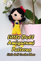 Little Doll Amigurumi Patterns: Little Doll Crochet Ideas