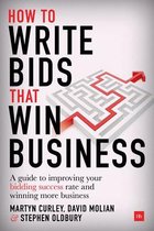 How to Write Bids That Win Business A guide to improving your bidding success rate and winning more tenders