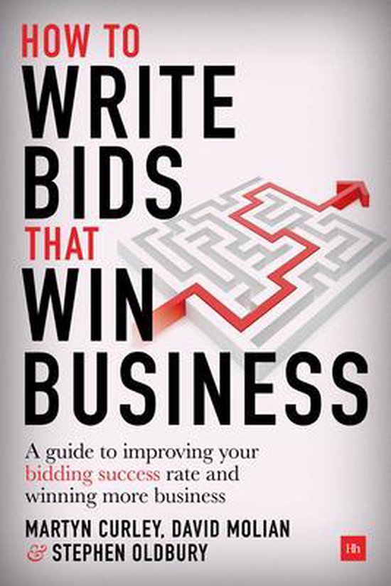 How to Write Bids That Win Business A guide to improving you ... - cover