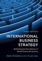 Samenvatting International Business Strategy, ISBN: 9781108738378  Introduction To International Business