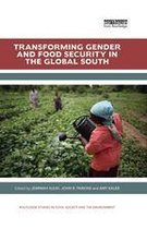 Routledge Studies in Food, Society and the Environment - Transforming Gender and Food Security in the Global South