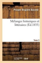 M�langes Historiques Et Litt�raires. Tome 3