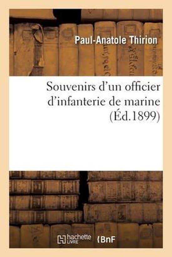 Souvenirs d'Un Officier d'Infanterie de Marine