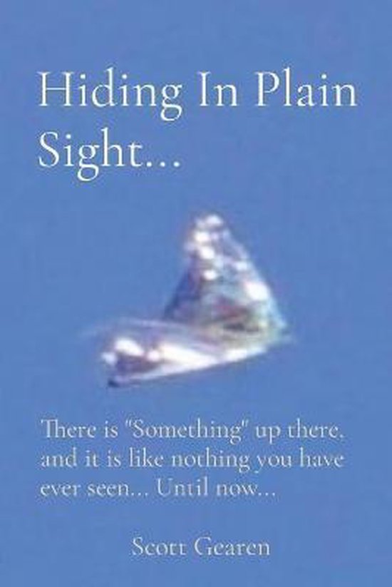 Hiding In Plain Sight..., Scott Gearen 9781735465906 Boeken