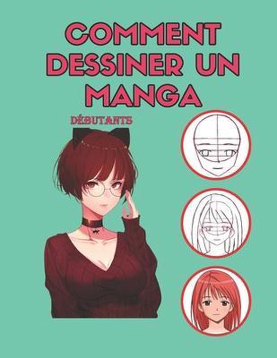 Comment Dessiner un Manga Debutant, Comment Dessiner Des Mangas 9798708154736 Boeken