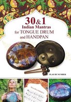 Easy Tongue Drum Sheet Music- 30 and 1 Indian Mantras for Tongue Drum and Handpan