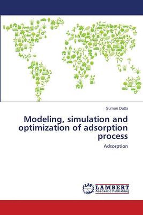 Modeling, simulation and optimization of adsorption process - cover