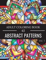 42 Abstract Patterns: An Adult Coloring Book with Fun, Easy, and Relaxing Coloring Pages, Vol.2