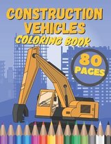 Construction Vehicles Coloring Book: Learning Relaxation Designs Of Bulldozers Front Loaders Cranes Diggers For Kids