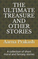 The Ultimate Treasure and Other Stories