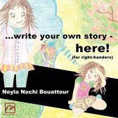 ...write your own story - HERE!: (for right-handers)