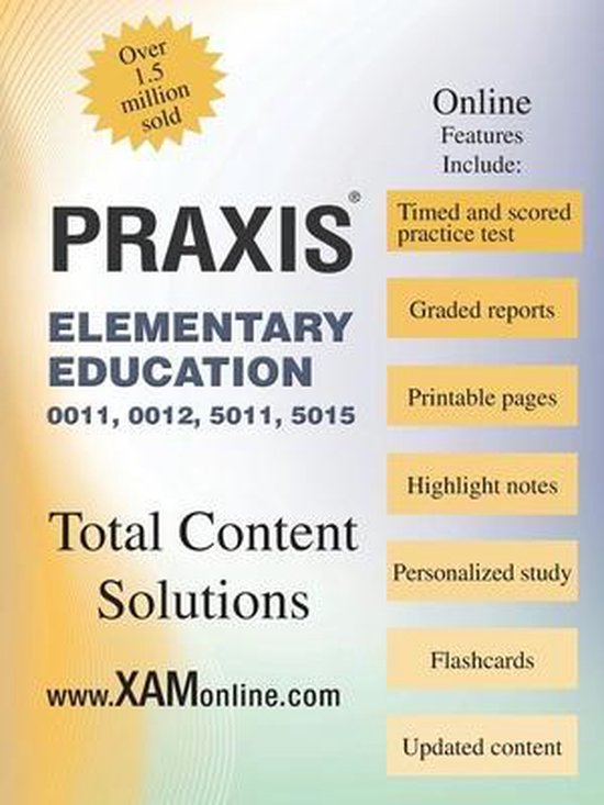 Praxis Elementary Education 0011, 0012, 5011, 5015, Sharon A. Wynne