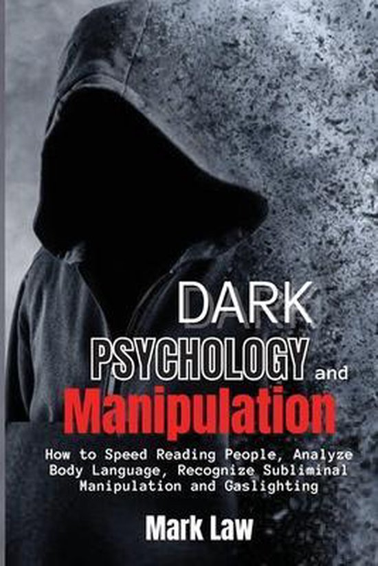 Dark Psychology and Manipulation 9781801914826 Mark Law Boeken