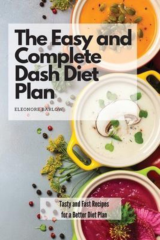The Easy and Complete Dash Diet Plan - cover