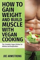 The Complete Vegan Kitchen for Athletes and Bodybuilders