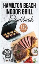 Hamilton Beach Indoor Grill Cookbook