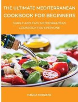 The Ultimate Mediterranean Cookbook for Beginners