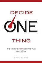 Decide One Thing